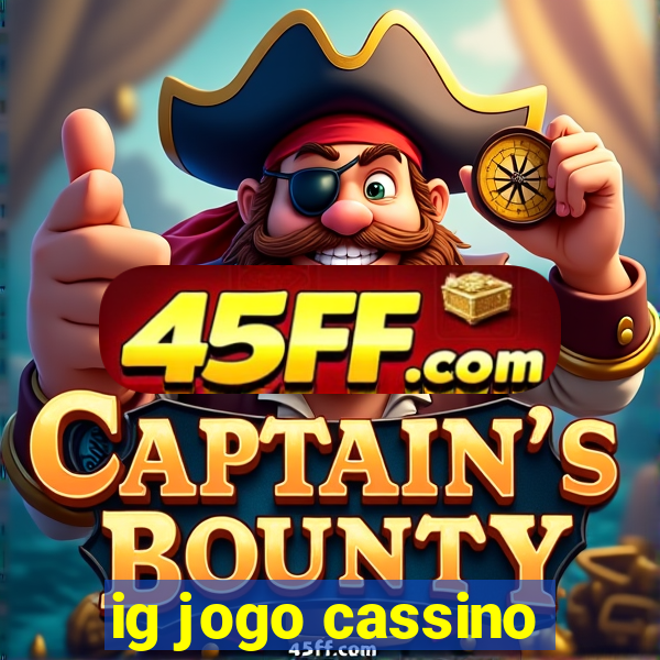 ig jogo cassino
